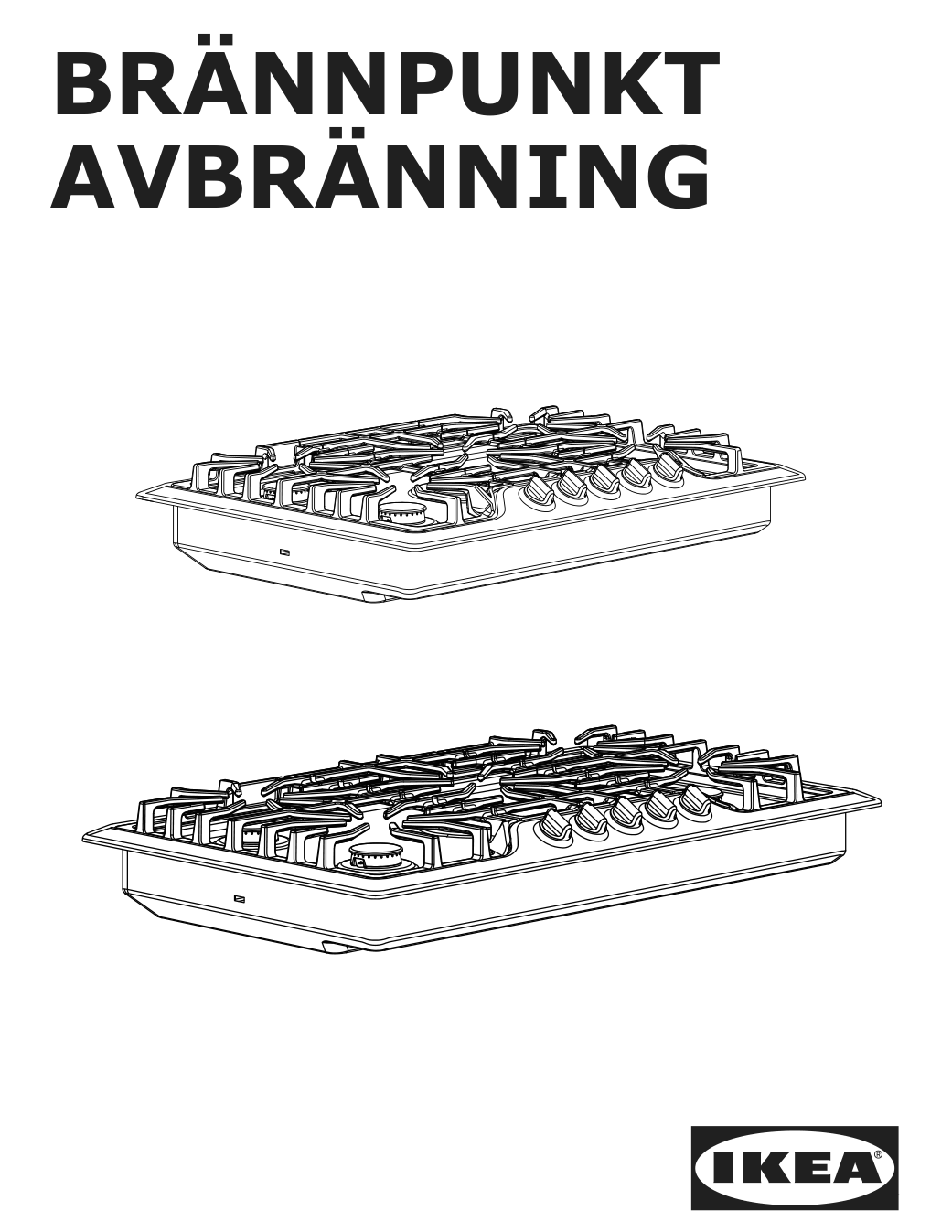 Assembly instructions for IKEA Avbraenning gas cooktop stainless steel | Page 1 - IKEA AVBRÄNNING gas cooktop 504.621.35