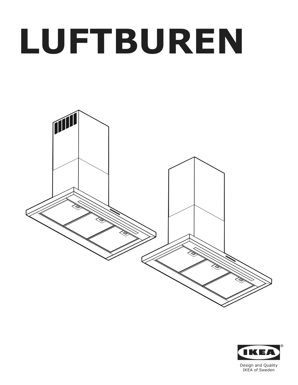 Assembly instructions for IKEA Luftburen wall mounted range hood stainless steel | Page 1 - IKEA LUFTBUREN wall mounted range hood 204.621.46