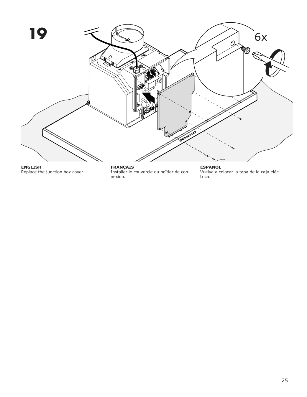 Assembly instructions for IKEA Luftburen wall mounted range hood stainless steel | Page 25 - IKEA LUFTBUREN wall mounted range hood 204.621.46