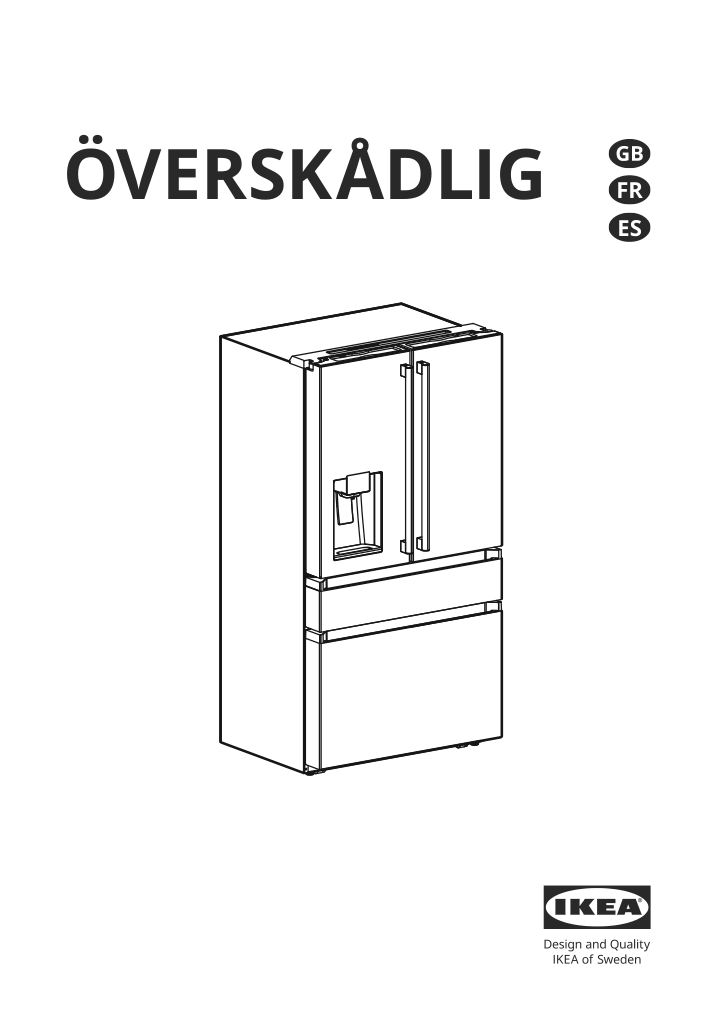 Assembly instructions for IKEA Oeverskadlig french door refrigerator 4 door stainless steel color | Page 1 - IKEA ÖVERSKÅDLIG french door refrigerator 604.621.54