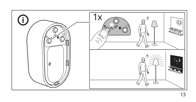 Assembly instructions for IKEA Tradfri wireless motion sensor smart white | Page 13 - IKEA TRÅDFRI wireless motion sensor 704.299.13